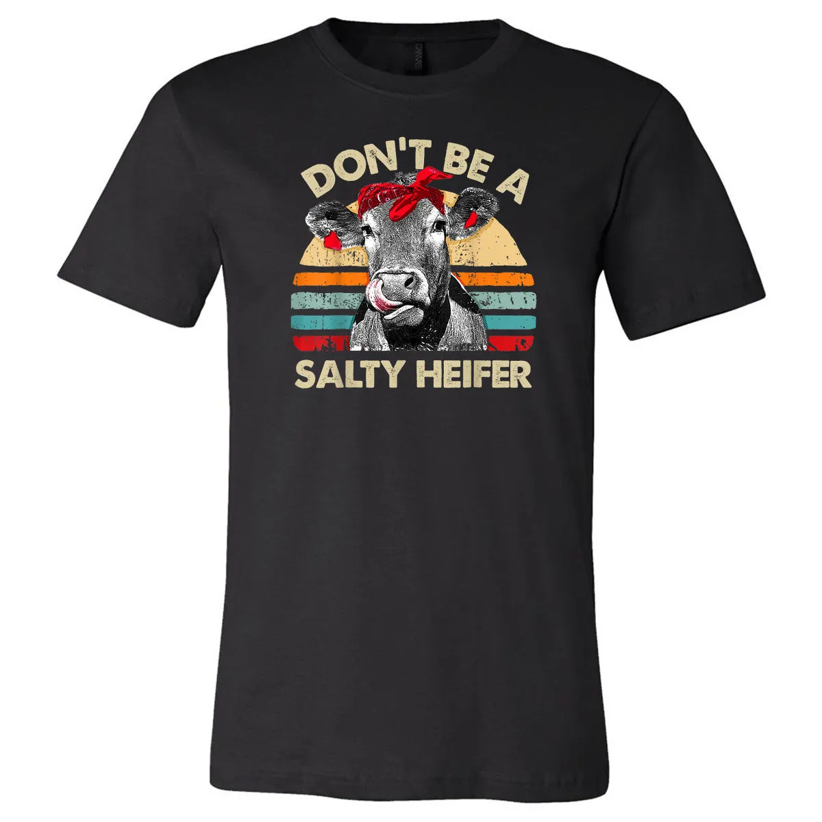 Don't Be A Salty Heifer - Black Tee