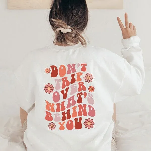 Don't Trip Graphic Sweatshirt